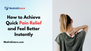 How to Achieve Quick Pain Relief and Feel Better Instantly